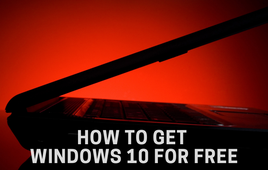 Learn How to Get Windows 10 for Free
